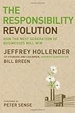 The Responsibility Revolution: How the Next Generation of Businesses Will Win, Jeffrey Hollender, Bill Breen, 0470558423