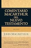 Hechos (Comentario MacArthur del N.T.) (Spanish Edition)
