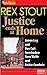 Justice Ends at Home