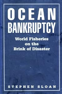 Ocean Bankruptcy World Fisheries On The Brink Of Disaster