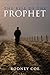 The Rise of the Prophet by Rodney Coe