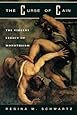 The Curse of Cain: The Violent Legacy of Monotheism