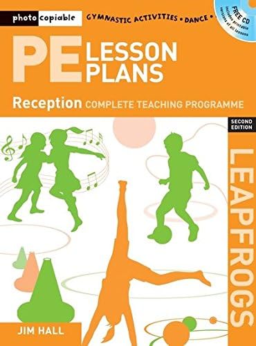 PE Lesson Plans Year R: Photocopiable Gymnastic Activities, Dance and Games Teaching Programmes (Leapfrogs)