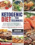 Ketogenic Diet for Beginners 2020: Quick & Easy Keto Recipes to Reset your Body, Boost your Energy a by Dr. Clay Skinner