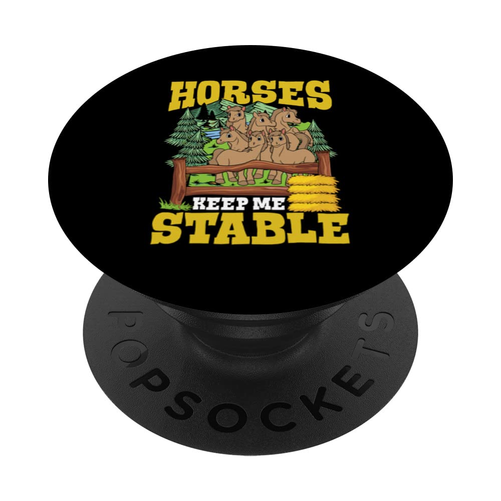 Horses Keep Me Stable for a Horsewoman PopSockets Swappable PopGrip