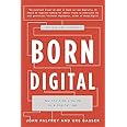 Born Digital: How Children Grow Up in a Digital Age