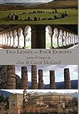 Two Lenses-Four Europes by Jim McCord, Carol McCord