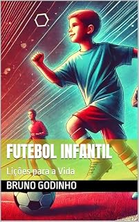 Livro Futebol Infantil: Lições para a Vida