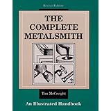 The Complete Metalsmith: An Illustrated Handbook