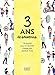 3 ans de souvenirs (French Edition) by 
