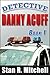 Detective Danny Acuff, Book 1
