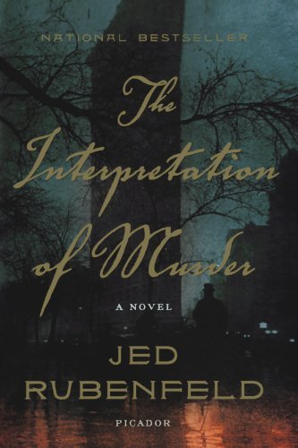 The Interpretation of Murder by Rubenfeld, Jed. (Picador,2007) [Paperback]