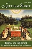 Letter & Spirit, Vol. 8: Promise and Fulfillment: The Relationship Between the Old and New Testaments (Letter & Spirit Journal)