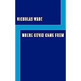 Where COVID Came From