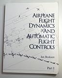 Airplane Flight Dynamics and Automatic Flight Controls I, Roskam, Jan, 1884885179