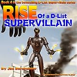 Rise of a D-List Supervillain