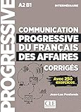 Communication progressive du francais des affaires: Corriges by 