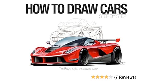 How To Draw Cars Step By Step Kindle Edition By Tim Rugendyke