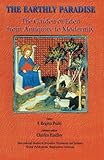 The Earthly Paradise : The Garden of Eden from Antiquity to Modernity, , 1586841599