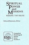 Spiritual Power and Missions (EMS 3)*: Raising the Issues (Evangelical Missiological Society Series) by