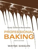 Study Guide to accompany Professional Baking, 6e