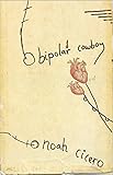 "Bipolar Cowboy" av Noah Cicero