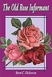 The Old Rose Informant by Brent Dickerson