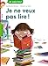 Je Ne Veux Pas Lire (French Edition) by