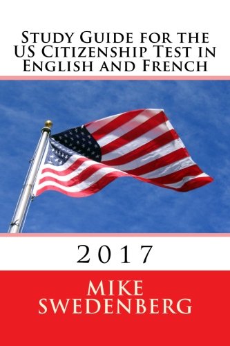 Download Study Guide for the US Citizenship Test in English and French: 2017 (Study Guides for the US Citizenship Test) (Volume 1) Download Study Guide for the US Citizenship Test in English and French: 2017 (Study Guides for the US Citizenship Test) (Volume 1)
