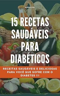 Livro 15 RECEITAS SAUDÁVEIS PARA DIABÉTICOS