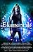 Elementals: a Limited Edition Urban Fantasy Collection