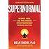 Supernormal: Science, Yoga, and the Evidence for Extraordinary Psychic Abilities