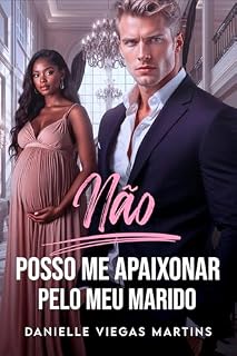 Livro NÃO POSSO ME APAIXONAR PELO MEU MARIDO