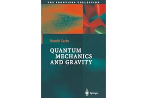 Quantum Mechanics and Gravity (The Frontiers Collection)