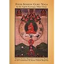 Four-Session Guru Yoga by Miky Dorje: Khenpo Karthar Rinpoche's Commentary Based on the Commentary by Karma Chakme Rinpoche