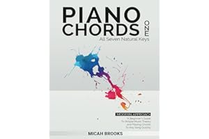 Piano Chords One: A Beginner's Guide To Simple Music Theory and Playing Chords To Any Song Quickly (Piano Authority Series)