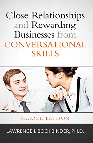 Close Relationships and Rewarding Businesses from Conversational Skills