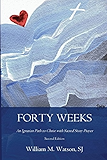 Forty Weeks: An Ignatian Path to Christ with Sacred Story Prayer (Contemporary Art Second Edition) (Contemporary Art Edition)