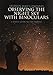 Stephen James O'Meara's Observing the Night Sky with Binoculars: A Simple Guide to the Heavens