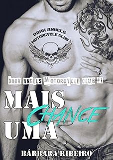 Livro Mais Uma Chance: Dark Angels Motorcycle Club #1