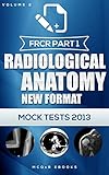FRCR Part 1: Radiological Anatomy New Format (Mock Tests Book 2)