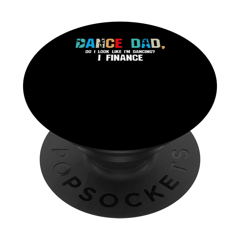 Dance Dad, Do I look I'm dancing? Dance Dad Ballet PopSockets Swappable PopGrip