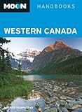 Moon Western Canada (Moon Handbooks) by 