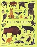 Extinction : Imagier des espèces animales récemment disparues by