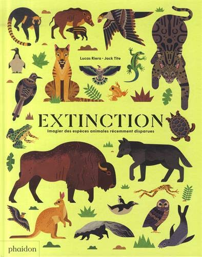 Extinction : Imagier des espèces animales récemment disparues by