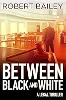 Between Black and White (McMurtrie and Drake Legal Thrillers Book 2)
