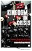A Kingdom in Crisis (Asian Arguments)