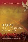 Hope for a Fatherless Generation by Doug Stringer