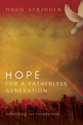 Hope for a Fatherless Generation by Doug Stringer
