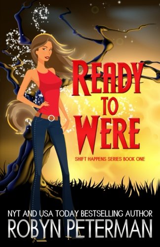 Ready To Were: Shift Happens Series Book One (Volume 1)